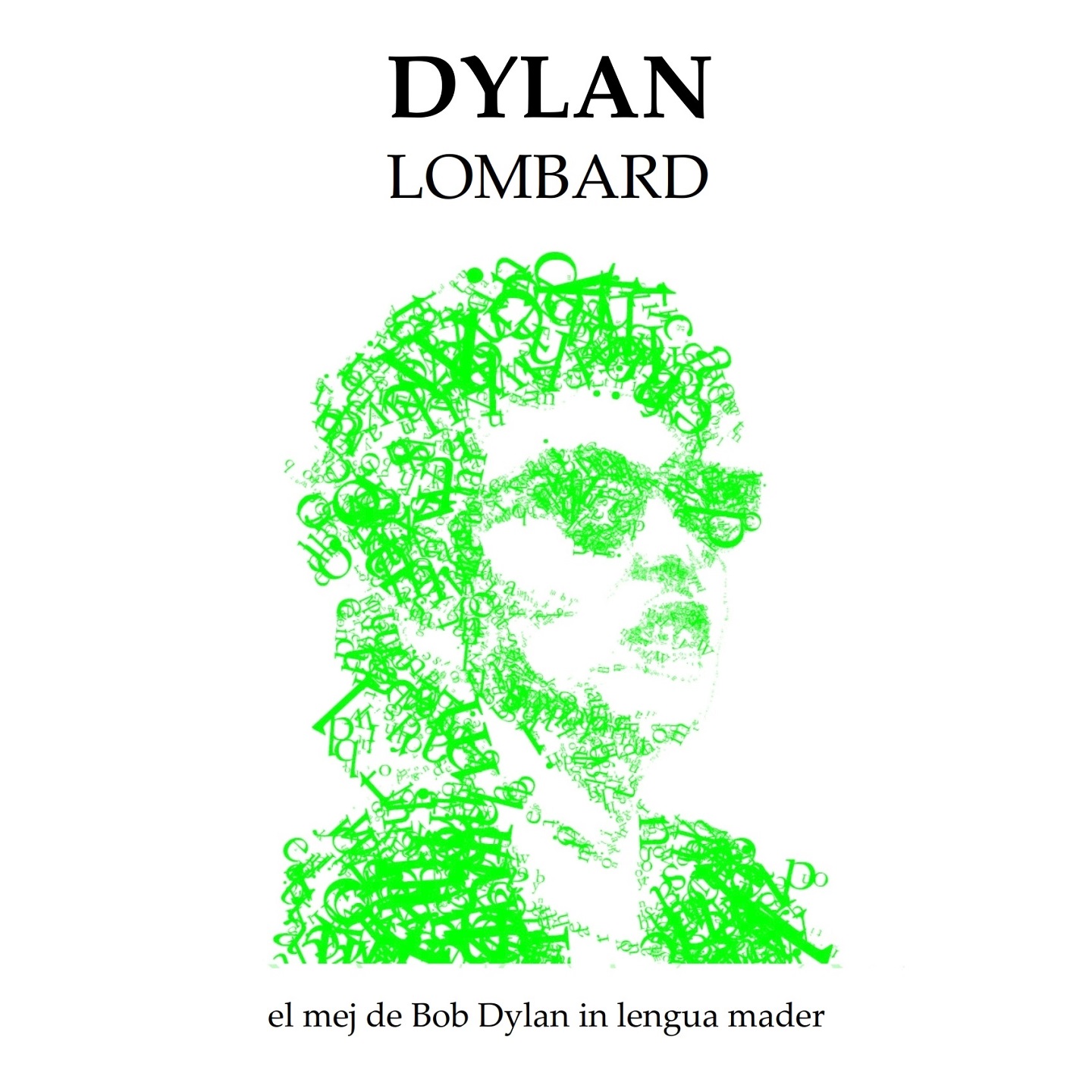Renato Ornaghi Pietro Cociancich Dylan Lombard El Mej De Bob Dylan In Lengua Mader